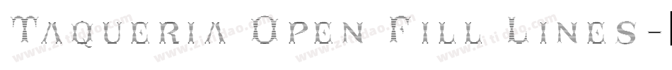 Taqueria Open Fill Lines字体转换